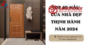 TOP 50 MẪU CỬA NHÀ ĐẸP THỊNH HÀNH NĂM 2024