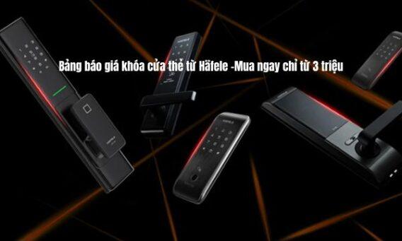Bảng báo giá khóa cửa thẻ từ Häfele -Mua ngay chỉ từ 3 triệu