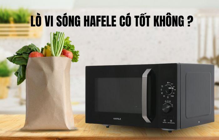 Lò vi sóng Hafele có tốt không? Đánh giá chi tiết 1 Lò vi sóng Hafele có tốt không