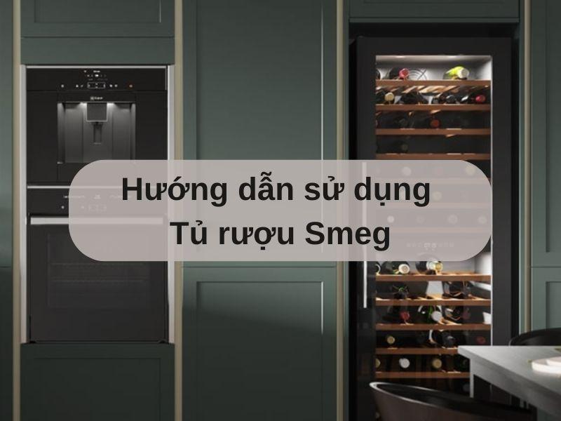 Hướng dẫn sử dụng Tủ rượu Smeg