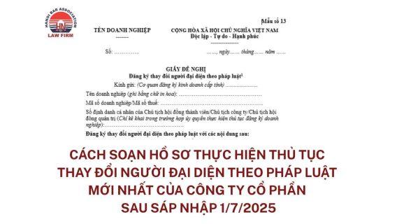 Hướng dẫn soạn hồ sơ thay đổi người đại diện theo pháp luật của Công ty cổ phần