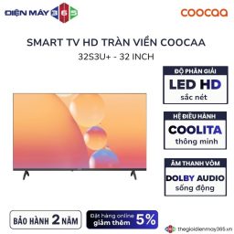 Tivi Smart HD 32 Inch Coocaa 32S3U+